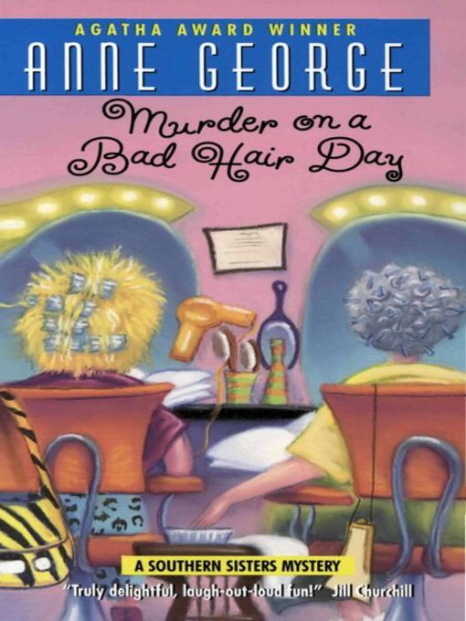 Title details for Murder on a Bad Hair Day by Anne George - Available
